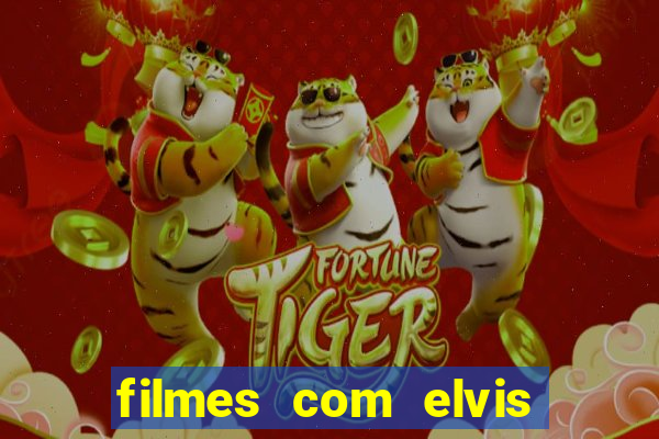 filmes com elvis presley dublado